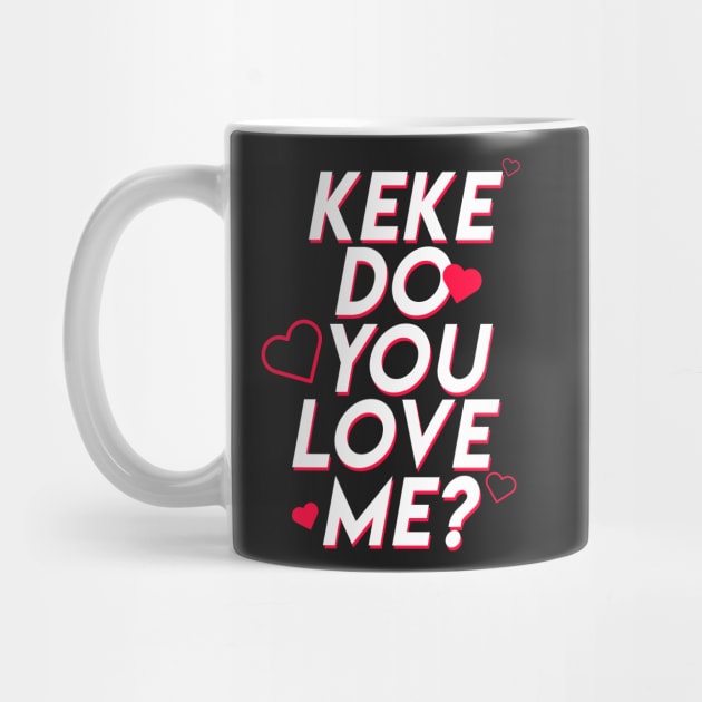 Keke do you love me - perfect wear for dance challenge version 2 by redblackline